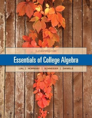 Essentials of College Algebra + NEW MyLab Math with Pearson eText