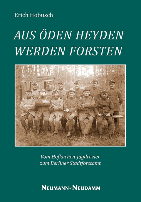 Aus Heyden werden Forsten - Erich Hobusch