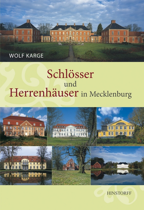 Schl&ouml;sser und Herrenh&auml;user in Mecklenburg - Wolf Karge