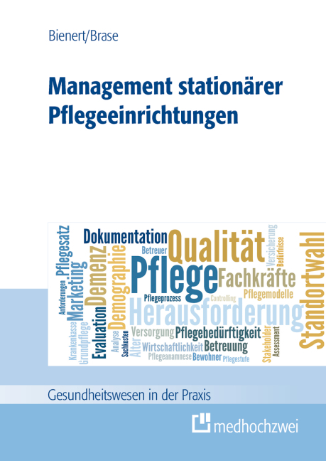 Management station&auml;rer Pflegeeinrichtungen - Michael L. Bienert, Rainer Brase