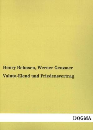 Valuta-Elend und Friedensvertrag