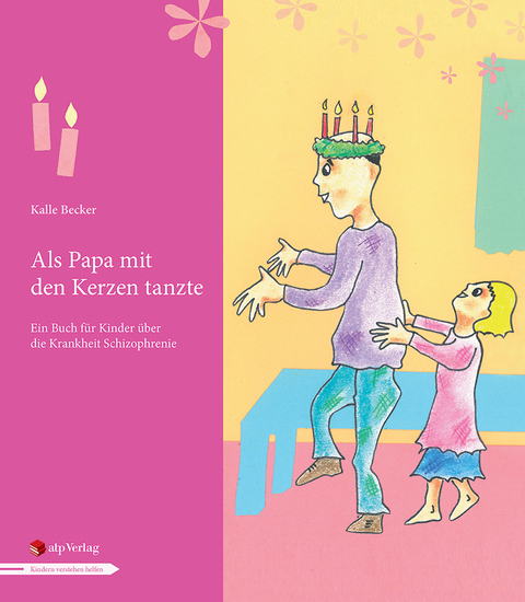 Als Papa mit den Kerzen tanzte - Kalle Becker