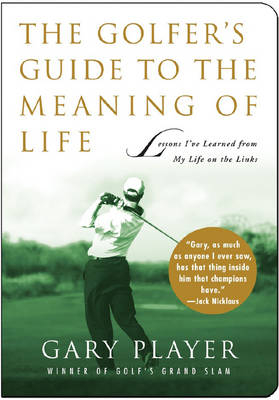 The Golfer's Guide to the Meaning of Life