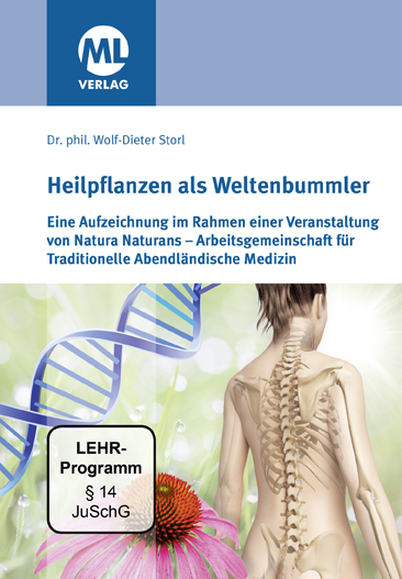 Heilpflanzen als Weltenbummler - Wolf-Dieter Storl