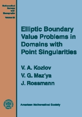 Elliptic Boundary Value Problems in Domains with Point Singularities -  American Mathematical Society