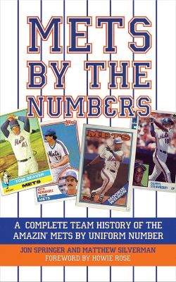 Mets by the Numbers - Matthew Silverman, Jon Springer