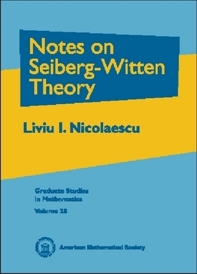 Notes on Seiberg-Witten Theory -  American Mathematical Society