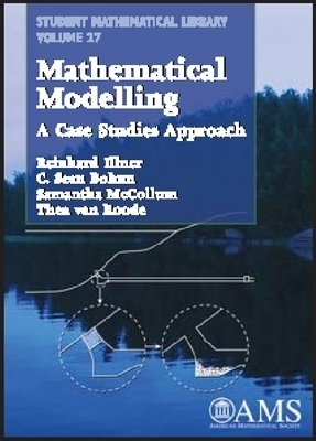 Mathematical Modelling - Reinhard Illner, C. Sean Bohun, Samantha McCollum, Thea Van Roode