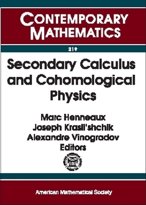 Secondary Calculus and Cohomological Physics -  American Mathematical Society