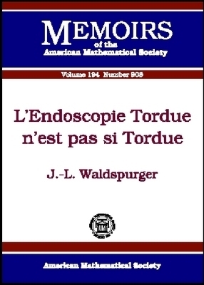 L'endoscopie Tordue N'est Pas Si Tordue -  American Mathematical Society