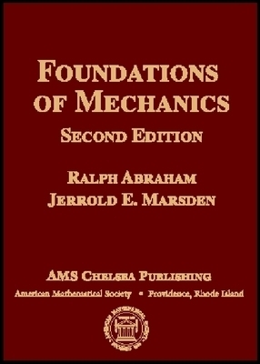 Foundations of Mechanics - Ralph Abraham, Jerrold E. Marsden