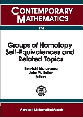 Groups of Homotopy Self-equivalences and Related Topics -  American Mathematical Society