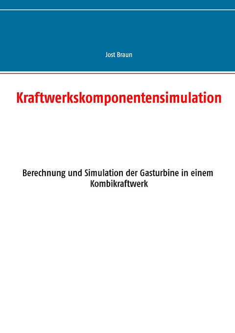 Kraftwerkskomponentensimulation - Jost Braun