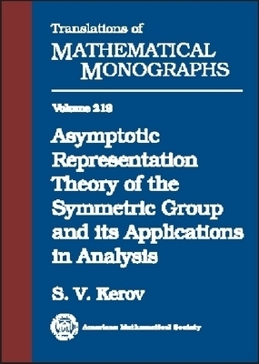 Asymptotic Representation Theory of the Symmetric Group and Its Applications in Analysis -  American Mathematical Society