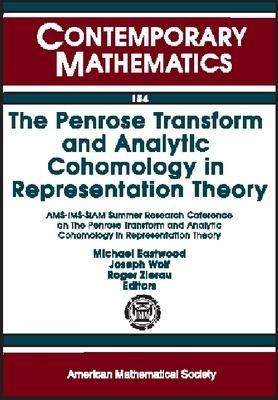 The Penrose Transform and Analytic Cohomology in Representation Theory -  American Mathematical Society