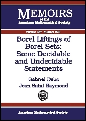 Borel Liftings of Borel Sets - Some Decidable and Undecidable Statements