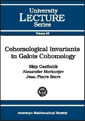 Cohomological Invariants in Galois Cohomology -  American Mathematical Society