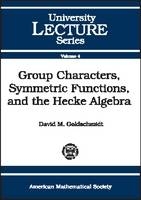 Group Characters, Symmetric Functions and the Hecke Algebra