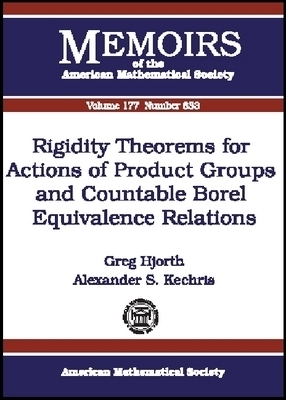 Rigidity Theorems for Actions of Product Groups and Countable Borel Equivalence Relations -  American Mathematical Society