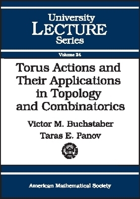 Torus Actions and Their Applications in Topology and Combinatorics -  American Mathematical Society
