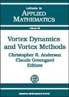 Vortex Dynamics and Vortex Methods -  American Mathematical Society