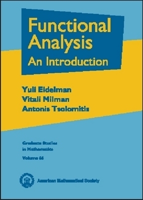 Functional Analysis - Yuli Eidelman, Vitali Milman, Antonis Tsolomitis