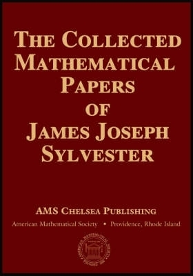The Collected Mathematical Papers of James Joseph Sylvester, Volume 1