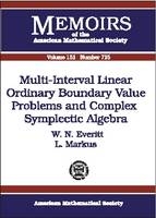Multi-interval Linear Ordinary Boundary Value Problems and Complex Symplectic Algebra - W.N. Everitt, L. Markus