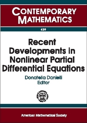Recent Developments in Nonlinear Partial Differential Equations - 