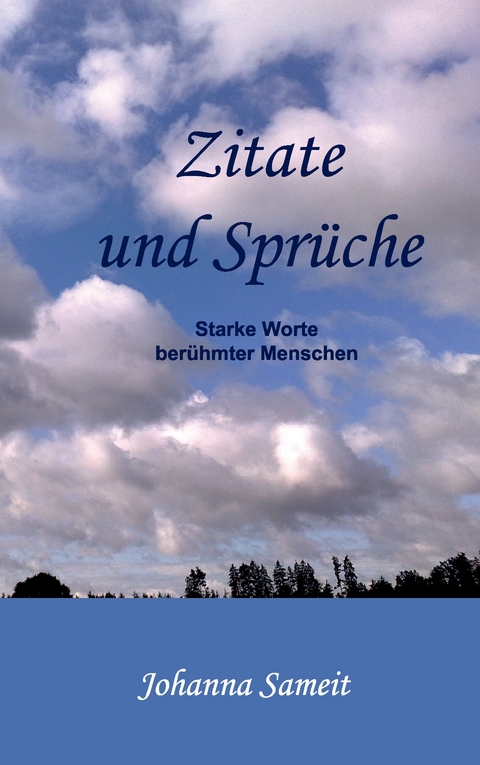 Zitate und Spr&uuml;che - Johanna Sameit