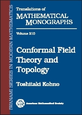 Conformal Field Theory and Topology -  American Mathematical Society