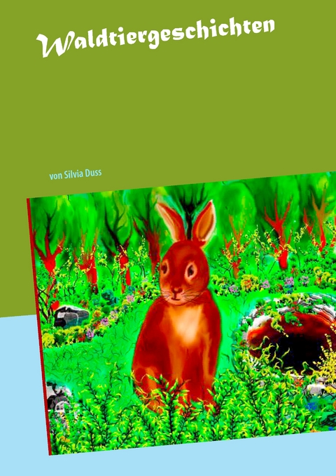 Waldtiergeschichten - Silvia Duss