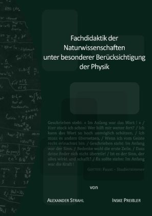 Fachdidaktik der Naturwissenschaften unter besonderer Ber&uuml;cksichtigung der Physik
