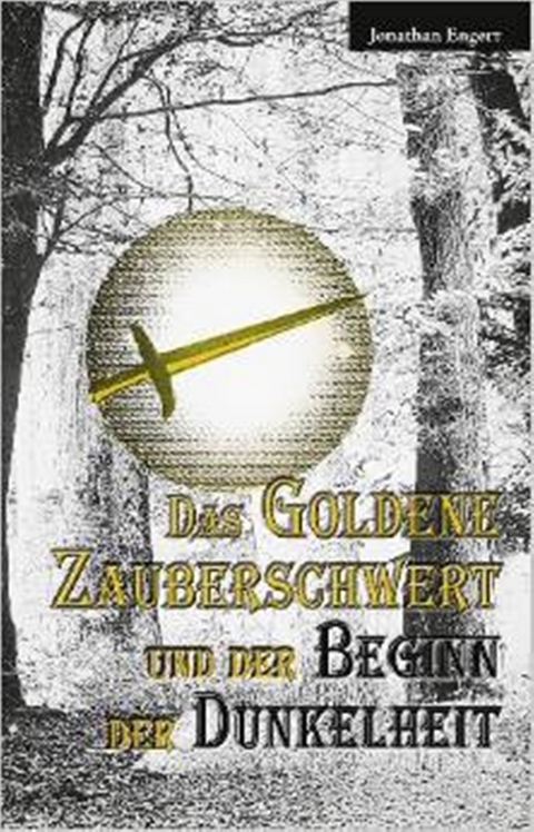 Das goldene Zauberschwert - Jonathan Engert