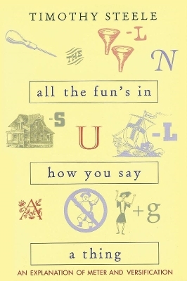 All the Fun's in How You Say a Thing - Timothy Steele