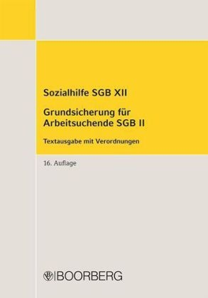 Sozialhilfe SGB XII Grundsicherung für Arbeitsuchende SGB II