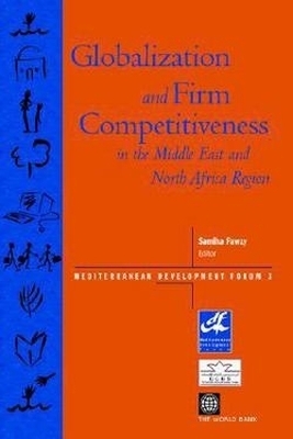 Globalization and Firm Competitiveness in the Middle East and North Africa Region