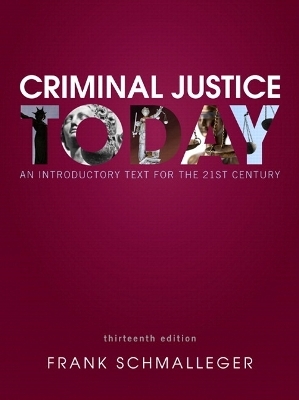 MyLab Criminal Justice with Pearson eText -- Access Card -- for Criminal Justice Today