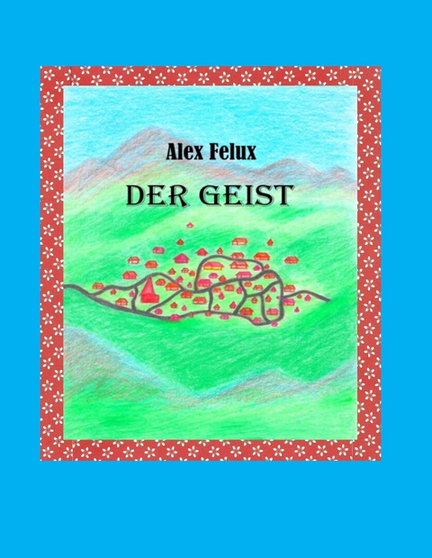 Der Geist - Alex Felux