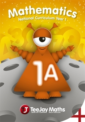 TeeJay Mathematics National Curriculum Year 1 (1A) Second Edition - James Cairns, James Geddes, Thomas Strang