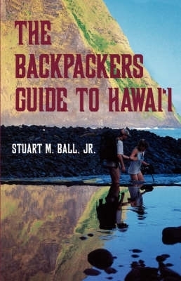Backpackers' Guide to Hawaii