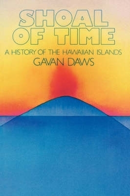 Shoal of Time - Gavan Daws