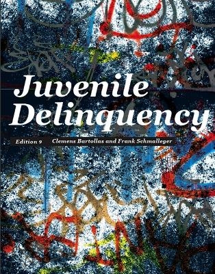 Juvenile Delinquency - Clemens Bartollas, Frank Schmalleger