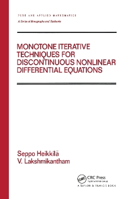 Monotone Iterative Techniques for Discontinuous Nonlinear Differential Equations - V. Lakshmikantham