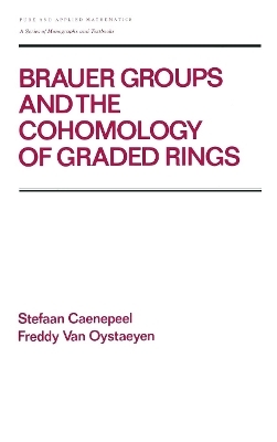 Brauer Groups and the Cohomology of Graded Rings -  Caenepeel