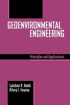 Geoenvironmental Engineering - Lakshmi Reddi, Hilary I. Inyang