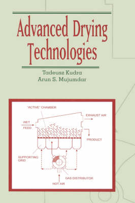 Advanced Drying Technologies - Tadeusz Kudra, Arun S. Mujumdar