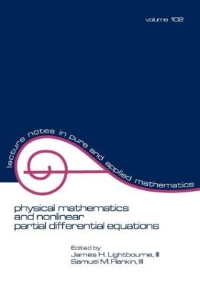 Physical Mathematics and Nonlinear Partial Differential Equations -  LIGHTBOURNE