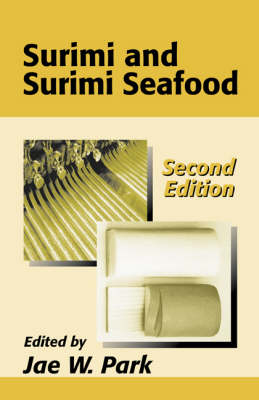 Surimi and Surimi Seafood, Second Edition - 