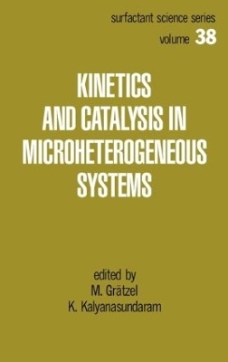 Kinetics and Catalysis in Microheterogeneous Systems - 